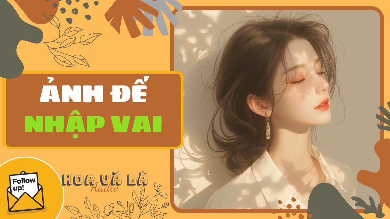 [ Truyện Audio ] ẢNH ĐẾ NHẬP VAI (Full) || HOA VA LA AUDIO