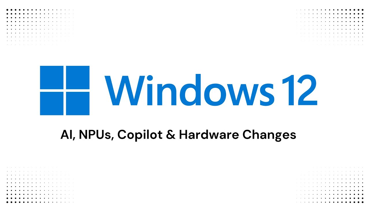 Windows 12 - What We Know So Far