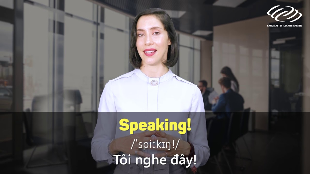 Giao tiếp tiếng Anh cơ bản - GIAO TIẾP NƠI CÔNG SỞ [Tiếng Anh giao tiếp Langmaster]