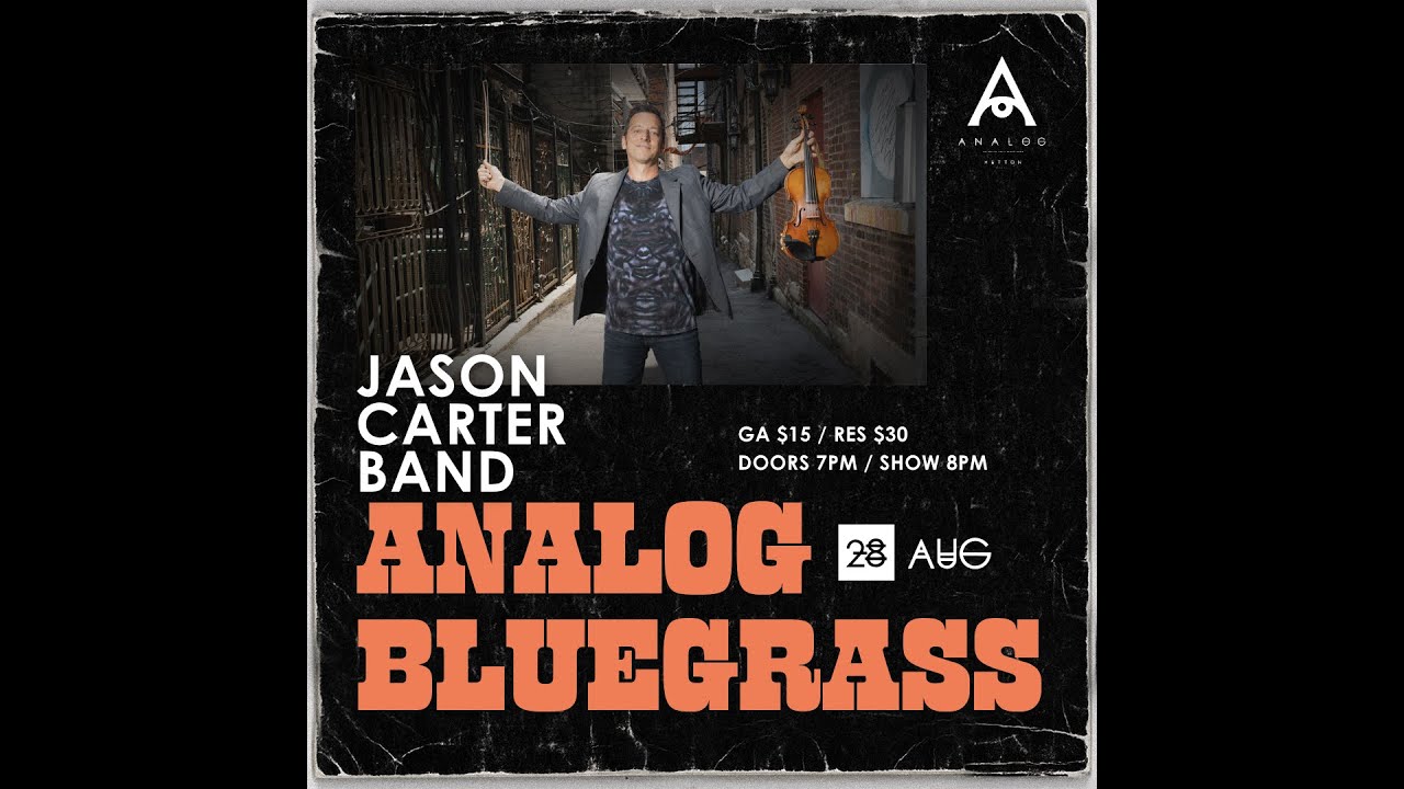 Analog Bluegrass Presents Jason Carter Band 08-28-25