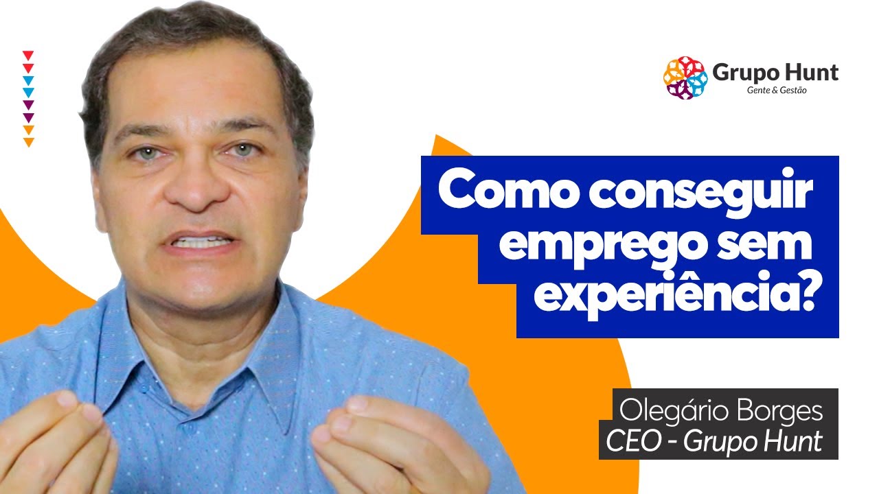 Como conseguir um emprego sem experiência profissional?