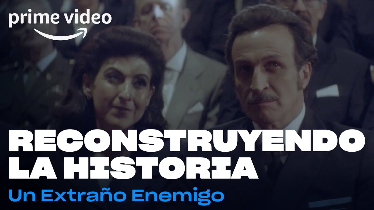 Un Extraño Enemigo - Reconstruyendo la historia | Prime Video