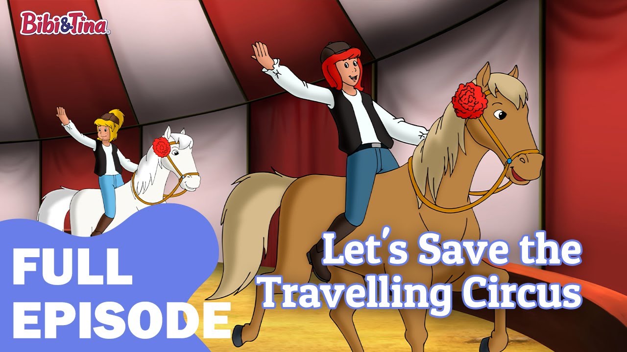 Bibi and Tina - Let's Save the Travelling Circus (FULL EPISODE)