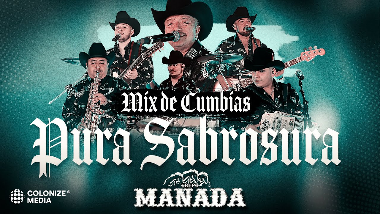 Grupo Manada - Mix de Cumbias Pura Sabrosura (En Vivo)