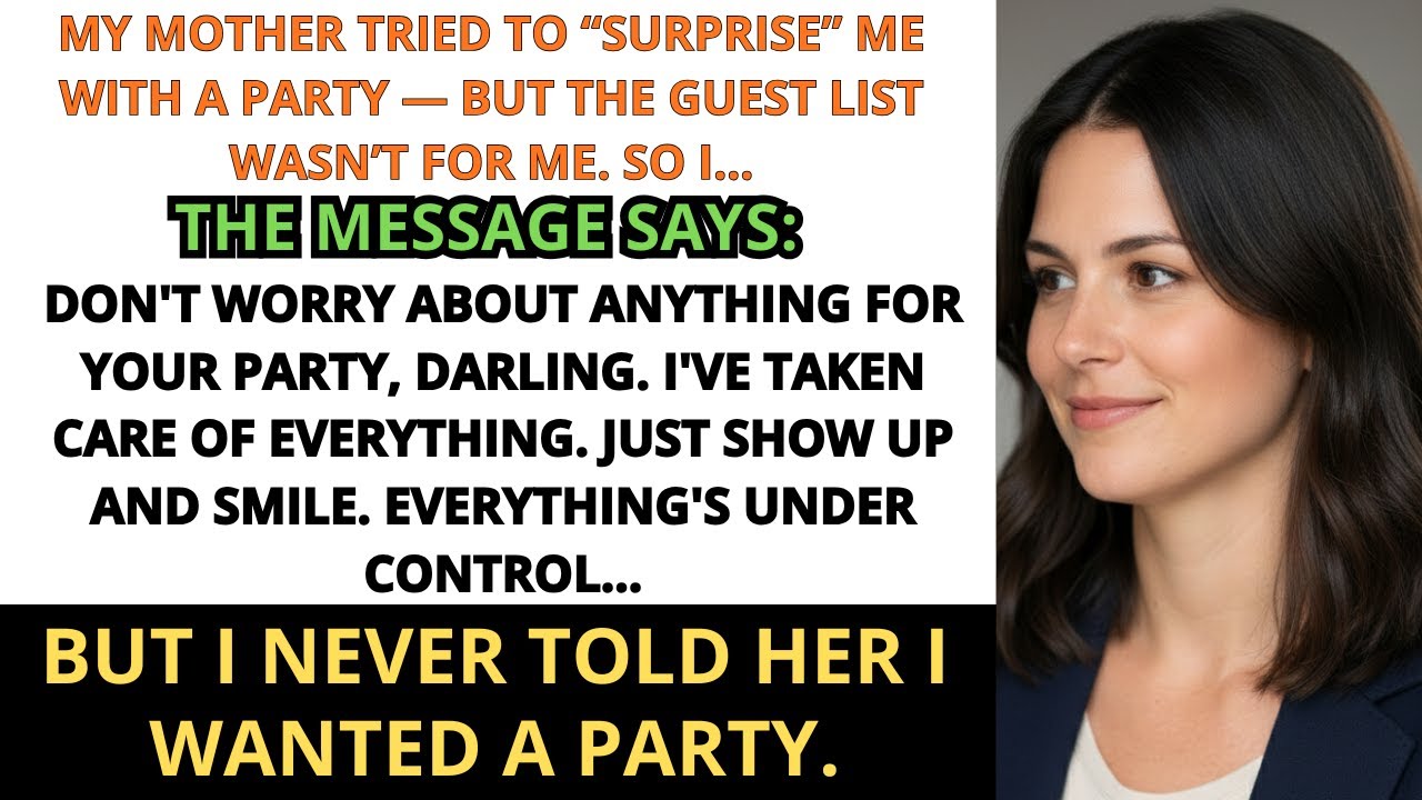 My Mother Tried to “Surprise” Me With a Party — The Guest List Wasn’t Mine, So I Read It Aloud