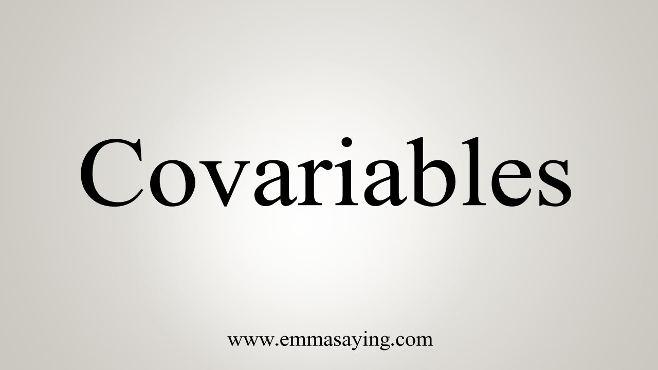 How To Say Covariables