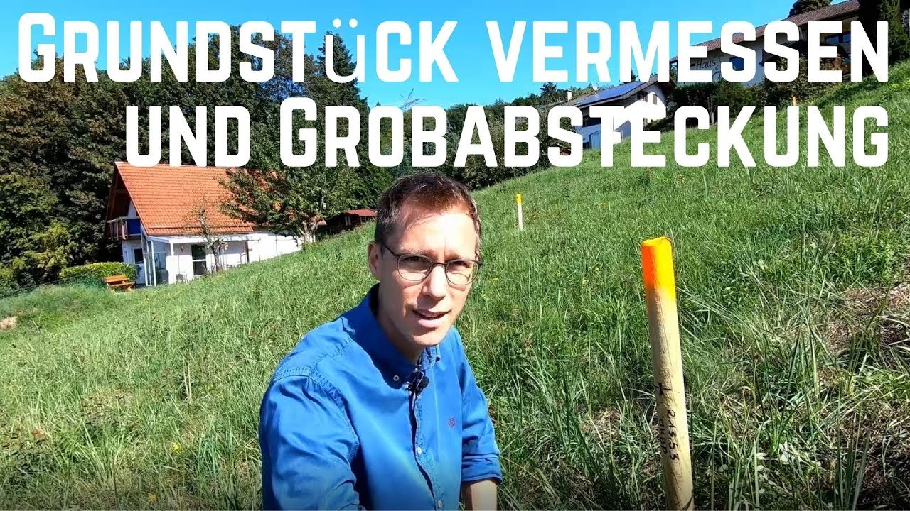 Grundstück vermessen und Grobabsteckung | Vlog 002