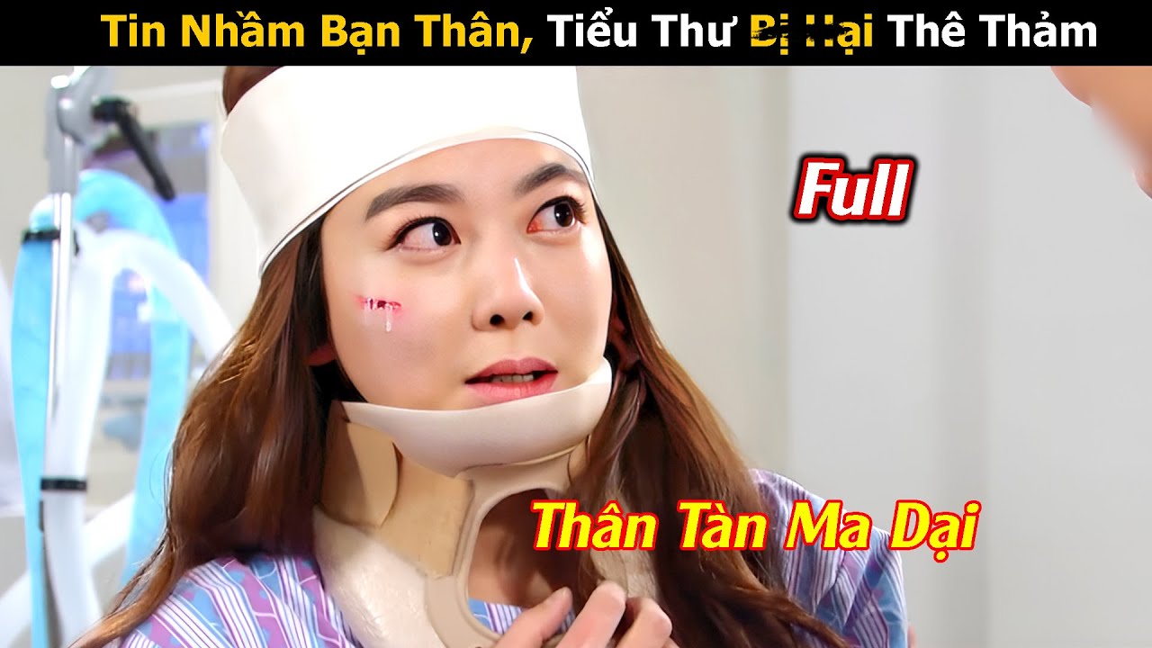 Tin Nhầm Bạn Thân, Cô Tiểu Thư Bị H.ạ.i Thê Thảm | Review Phim Hàn Hay