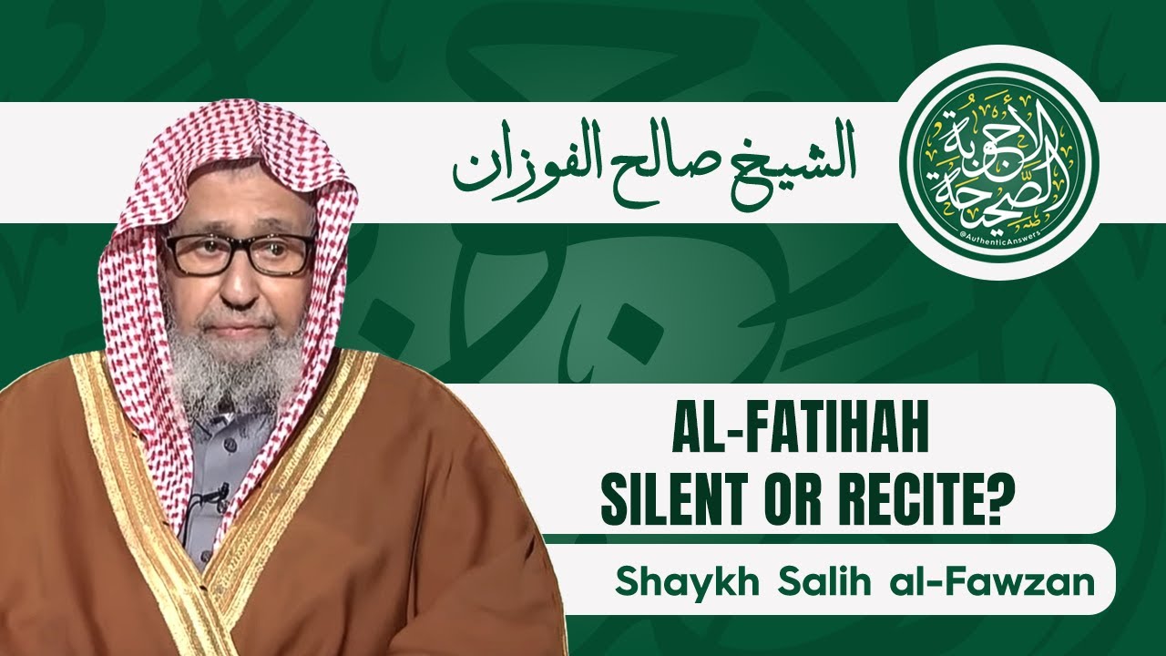 Should You Recite Al-Fatihah Behind the Imam in Salah? | Shaykh Salih al-Fawzan