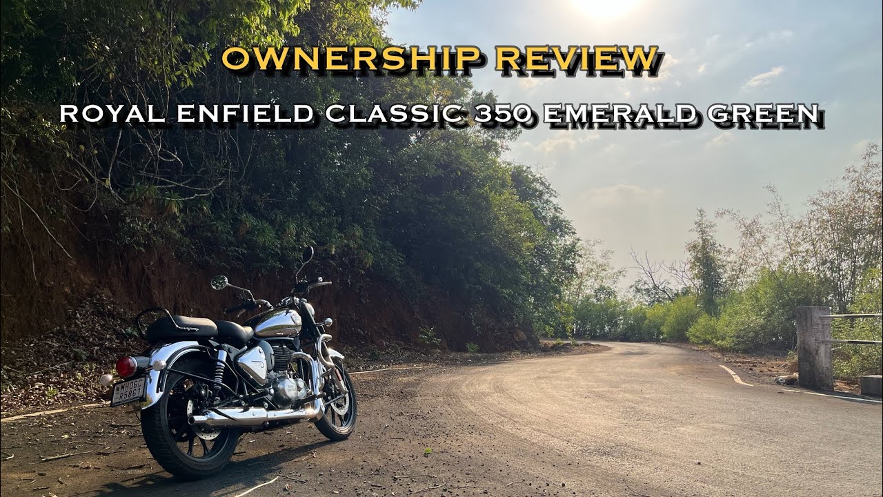 OWNERSHIP REVIEW | ROYAL ENFIELD CLASSIC 350 EMERALD GREEN | PEACEBYTE