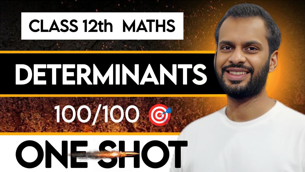 Class 12 Maths Marathon | Determinants | Detailed one shot | Complete Class 12th MATHS |