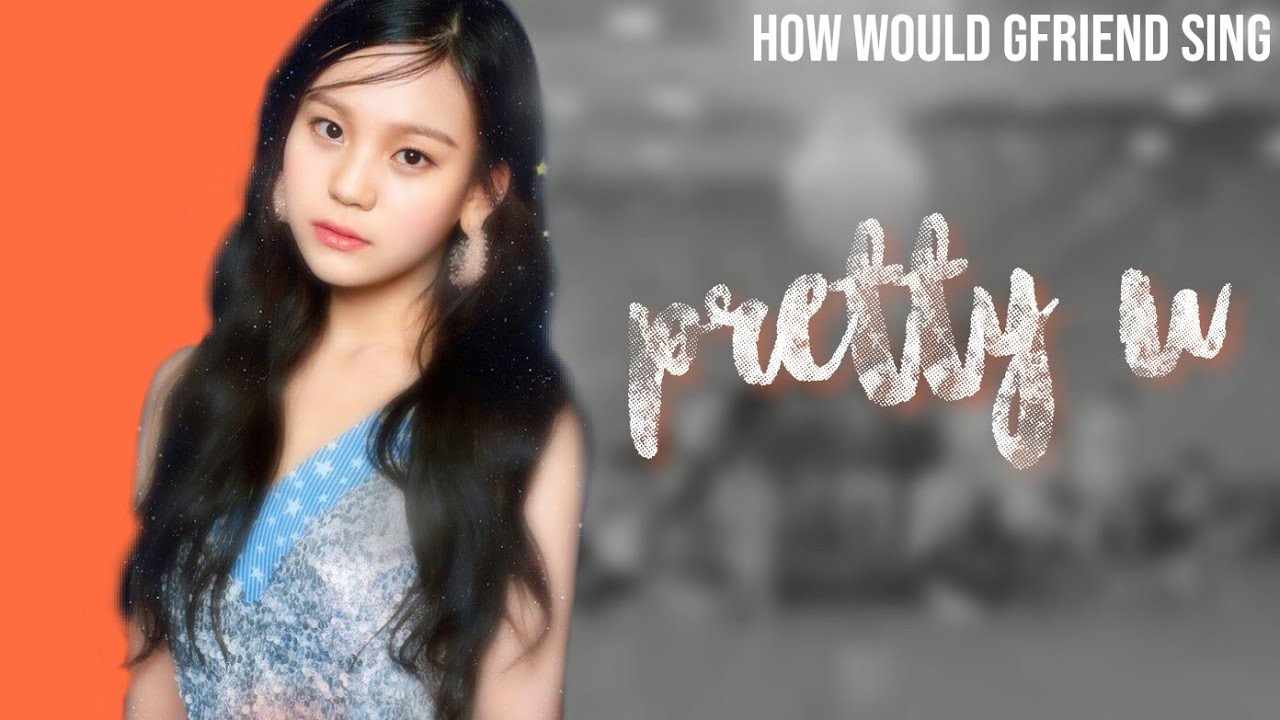 How Would GFRIEND Sing 