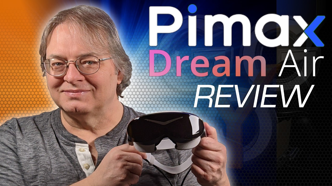 Pimax Dream Air: Review (Lighthouse Edition)