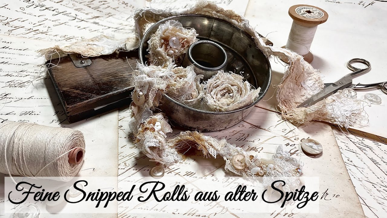Wie aus alten Spitzen zarte Schnippselröllchen werden ✨ Ephemera 