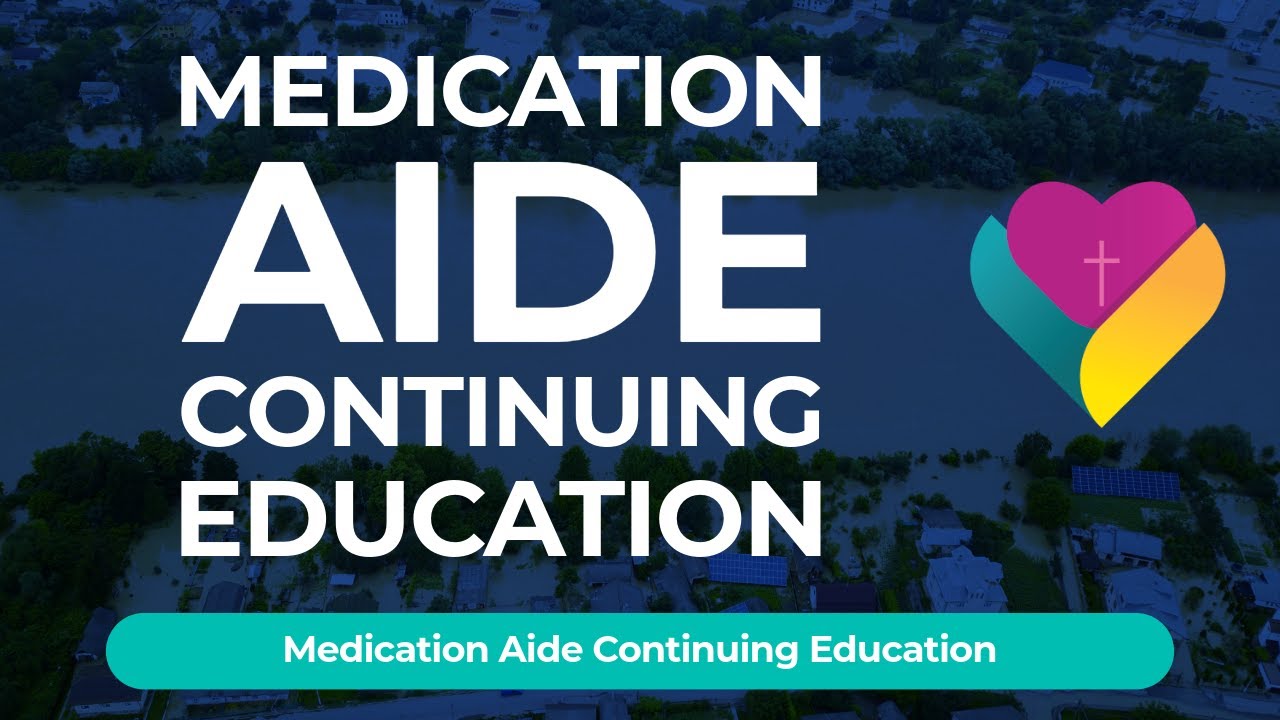 Medication Aide Update Continuing Education | Online CE Hours for Med Aides