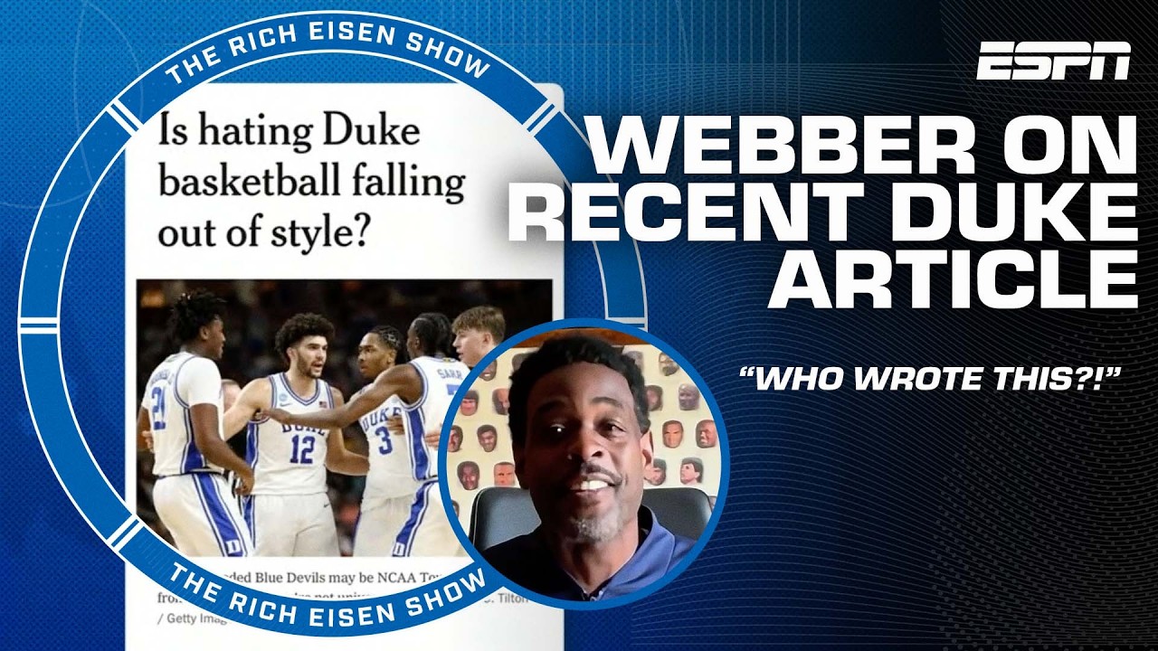 Chris Webber talks Michigan&rsquo;s NCAA Tournament run and the hate on Duke | The Rich Eisen Show