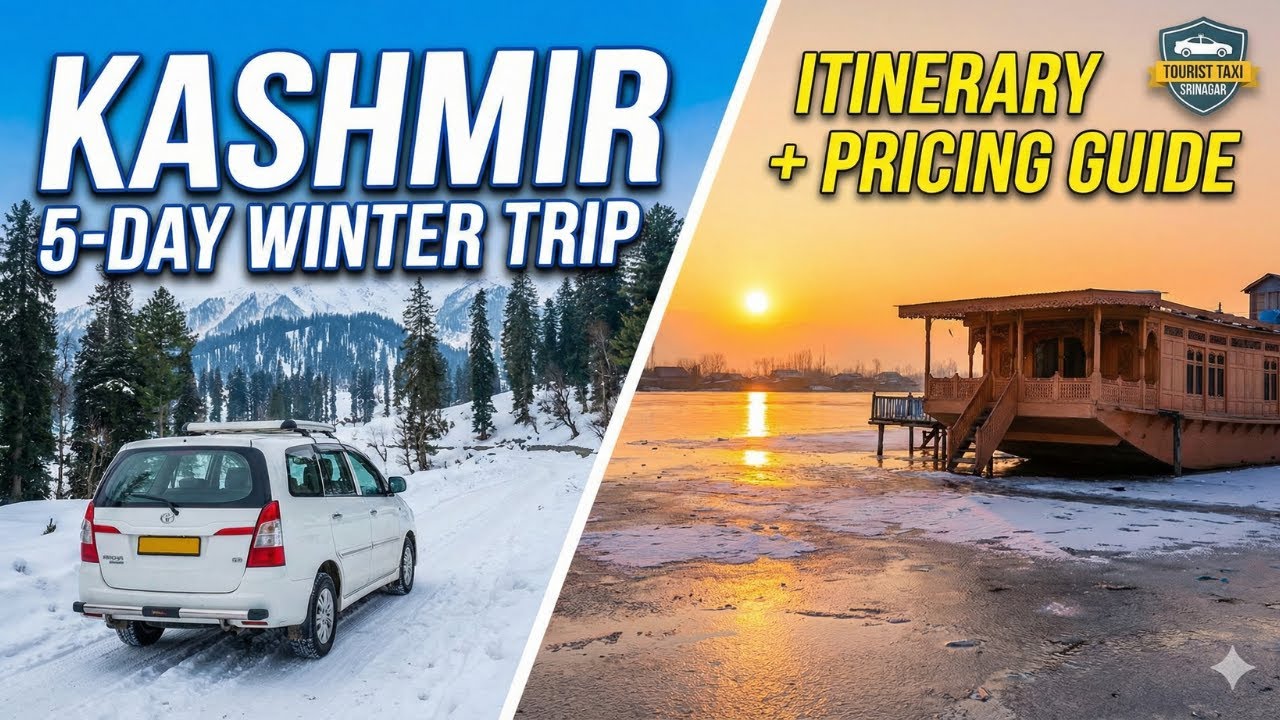 Kashmir 5 Days Winter Trip Itinerary 2025 | Srinagar Gulmarg Pahalgam Budget & Cost
