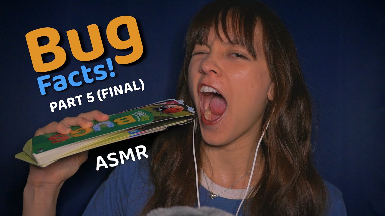 ASMR Facts about Bugs! PART 5 (FINAL)