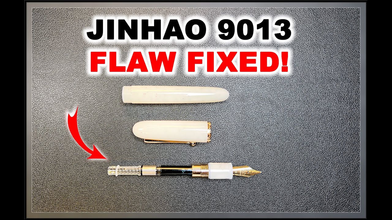 Inkquiring Minds Workbench Ep 42 - Fixing the Flaw in the Jinhao 9013