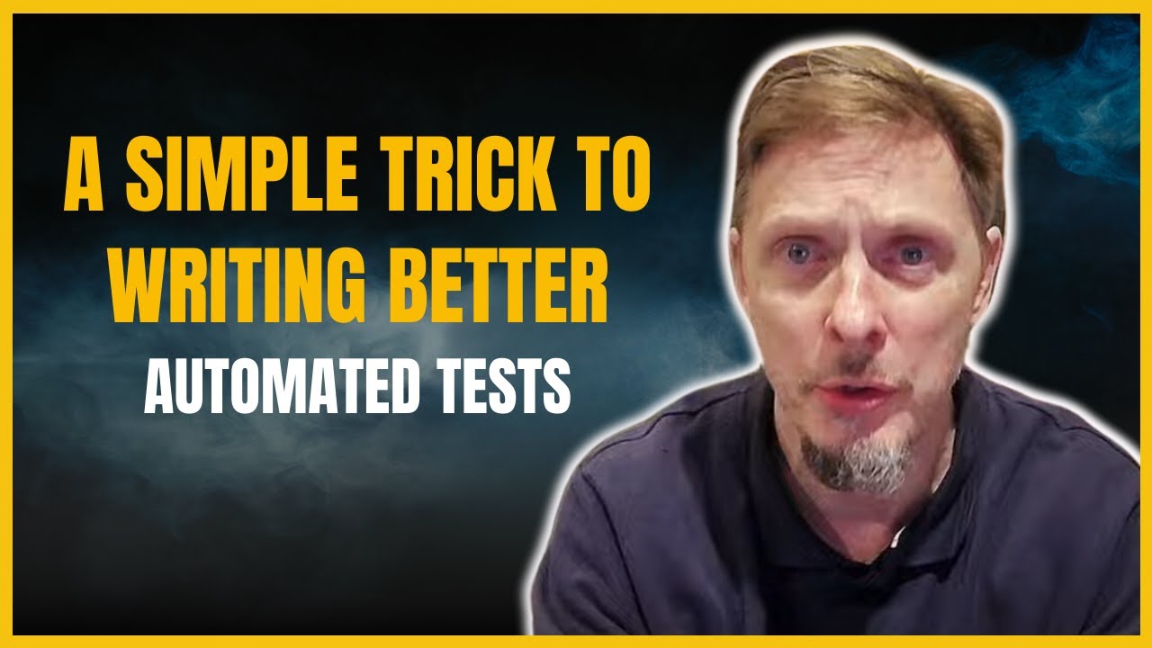 A Simple Trick To Writing Better Automated Tests | Serenity Dojo TV