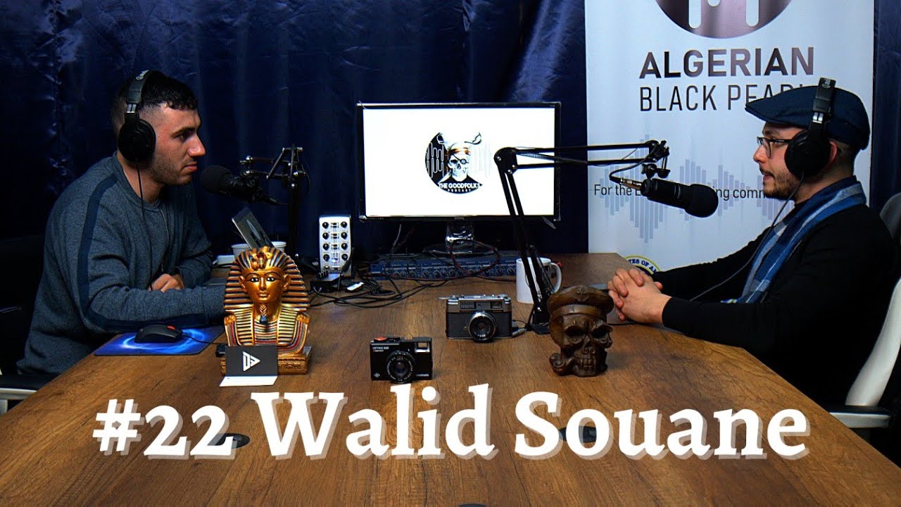 The Goodfolks Podcast - #22 Walid Souane