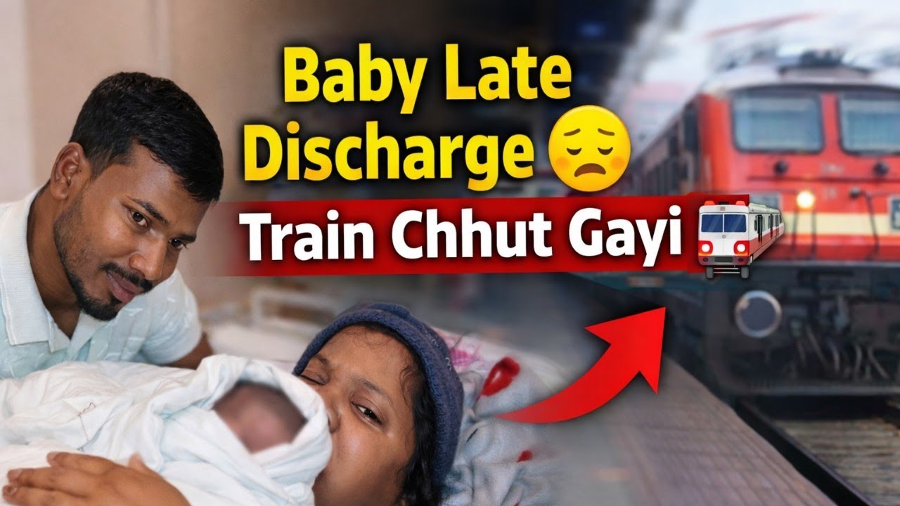 Baby Discharge Late .. Aur Train MIss Hogya @Dailyvlogsbyrohit