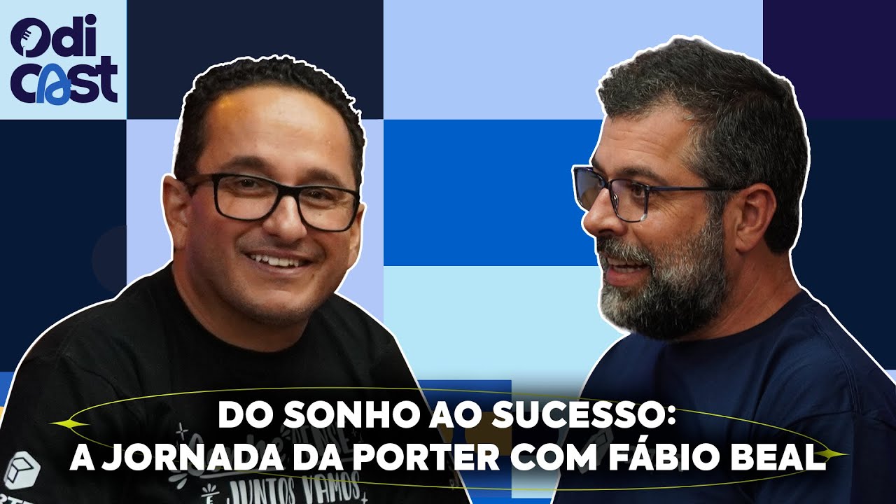 ODICAST #00 FÁBIO BEAL - A história da Porter