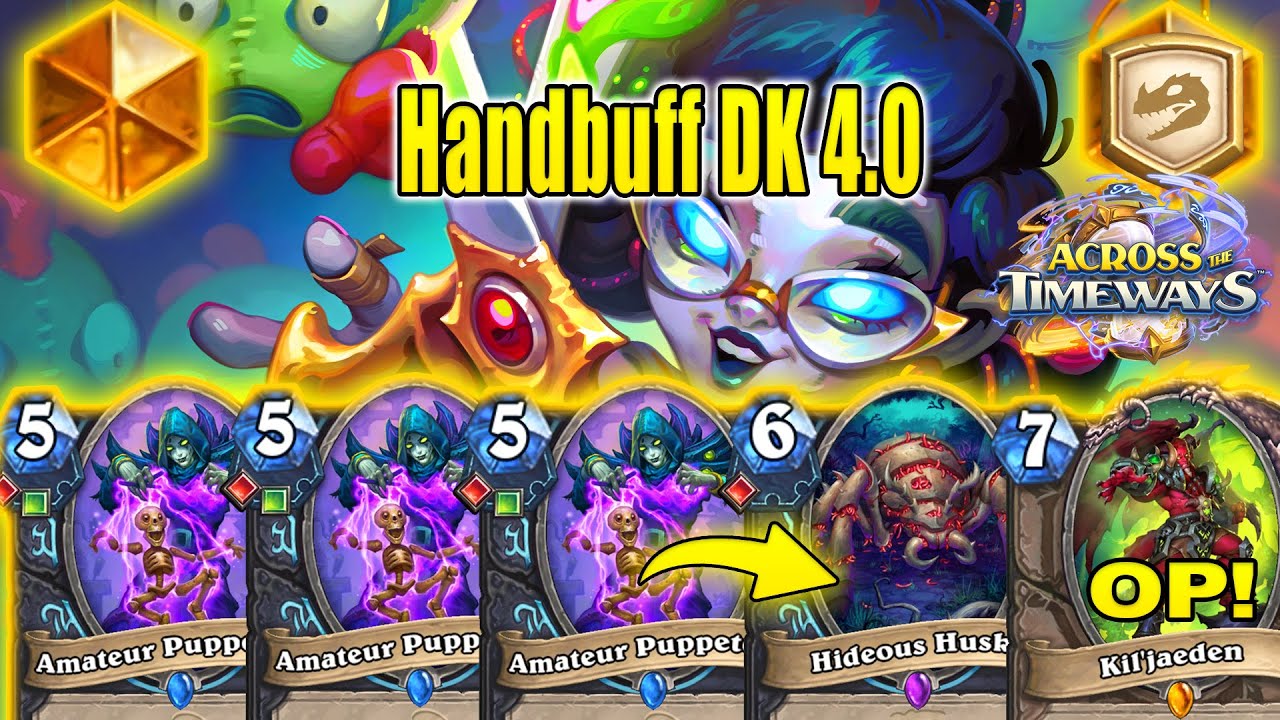76% Winrate Handbuff DK Deck 4.0 To Craft In 2026! Climb Ranks Across the Timeways | Hearthstone