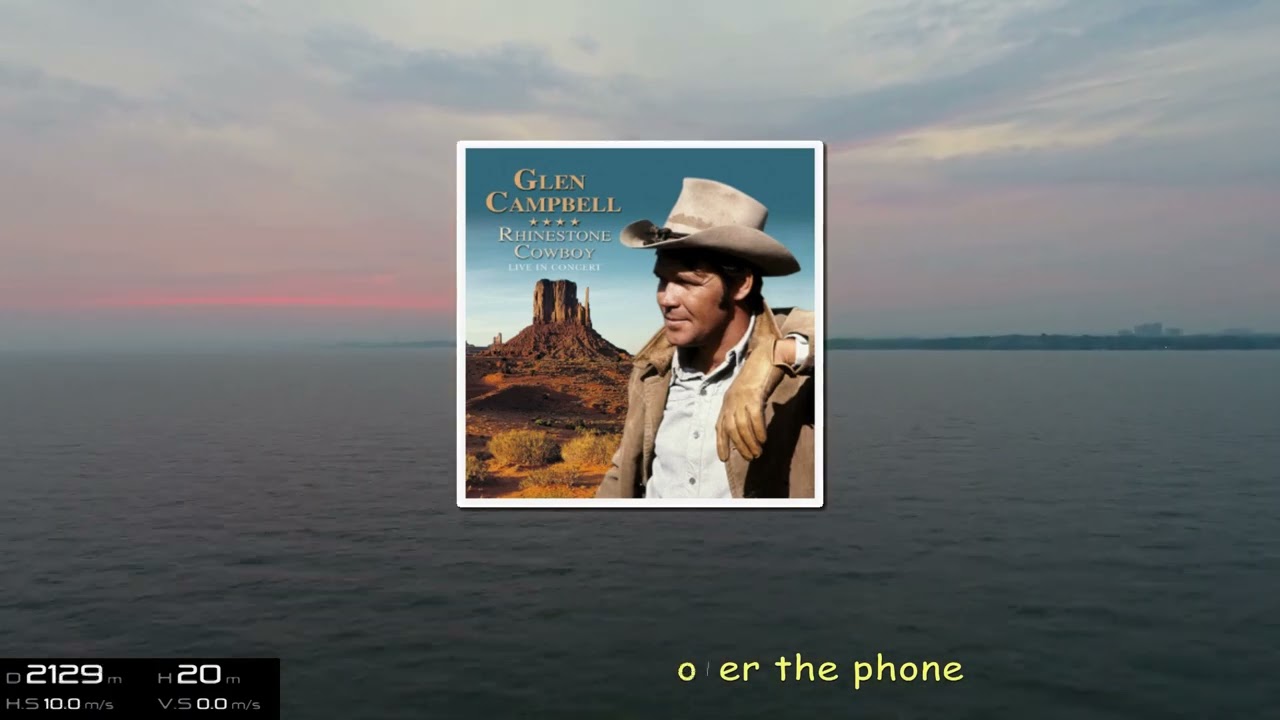 DJI Phantom 4 Glen Campbell - Rhinestone cowboy lyrics