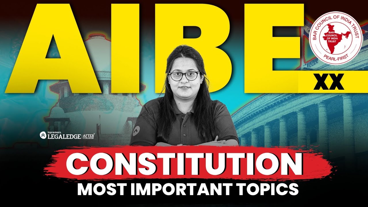 AIBE 20: Constitution Most Important Topics | AIBE 20 Preparation