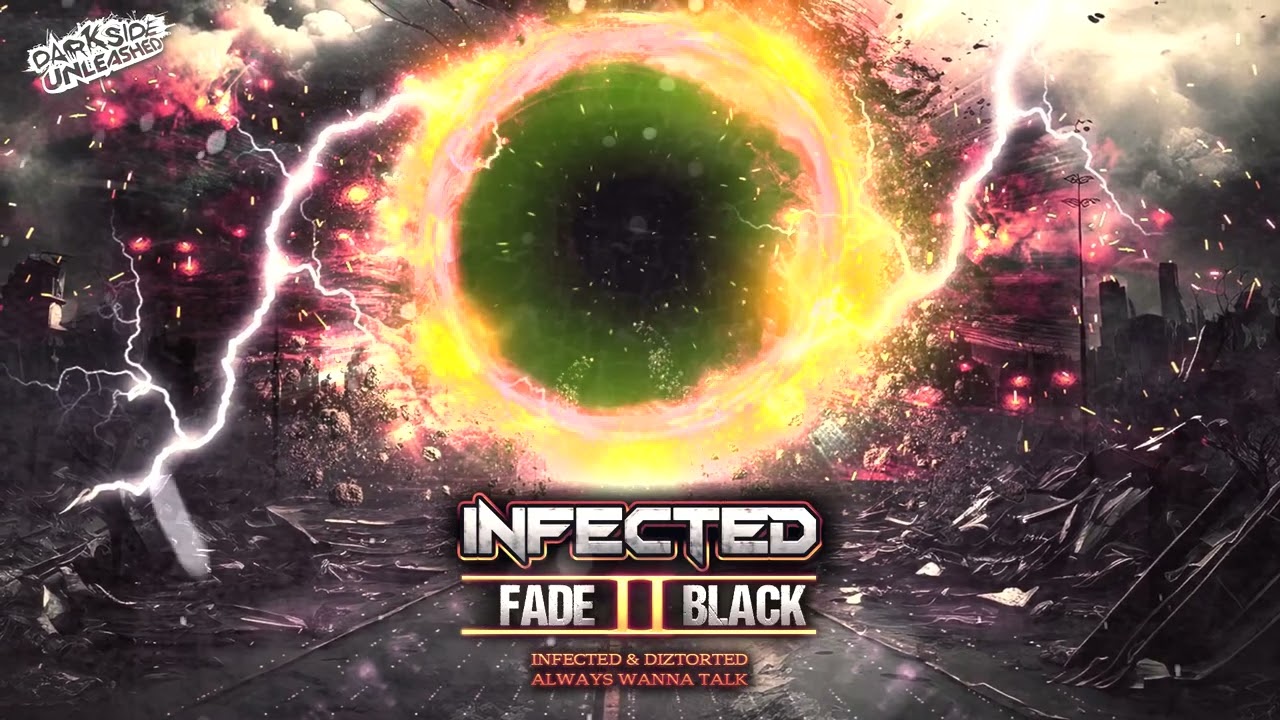 Infected & Diztorted - Always Wanna Talk