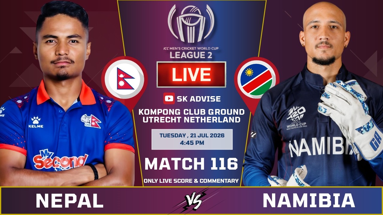 NEPAL VS NAMIBIA LIVE MATCH LIVE SCORE & COMMENTARY | LEAGUE 2 SERIES | NEP VS NAM | 116 MATCH LIVE