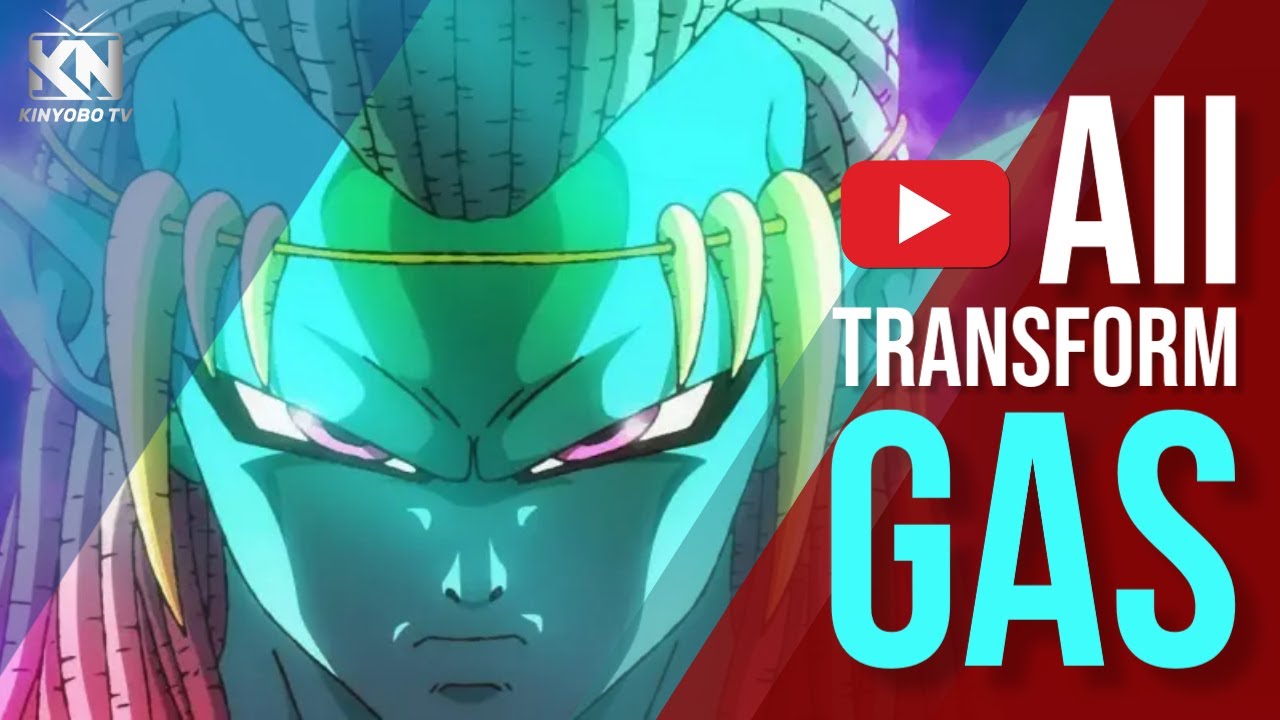 GAS Transformation | Dragon Ball Super