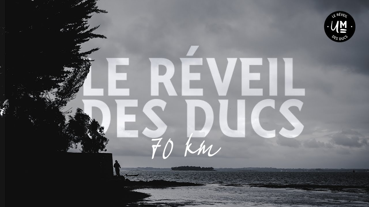 REVEIL DES DUCS 70Km - Présentation - Ultra marin