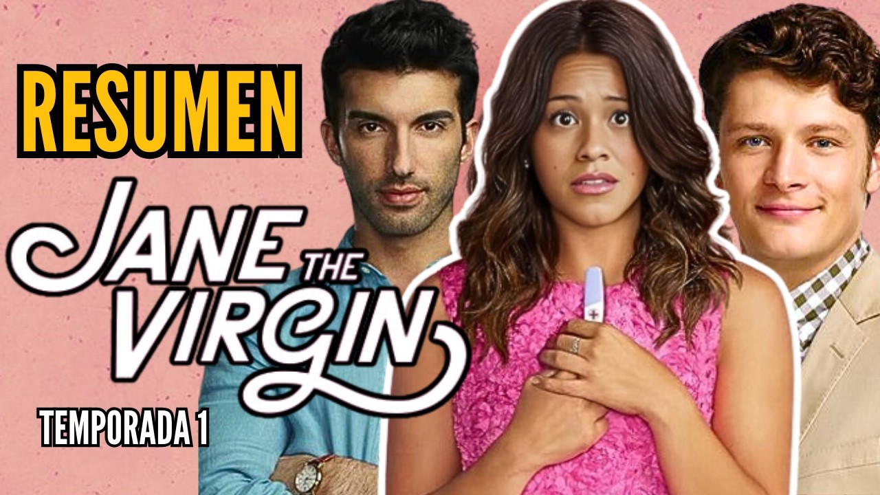 JANE THE VIRGIN Temporada 1 [RESUMEN DETALLADO]
