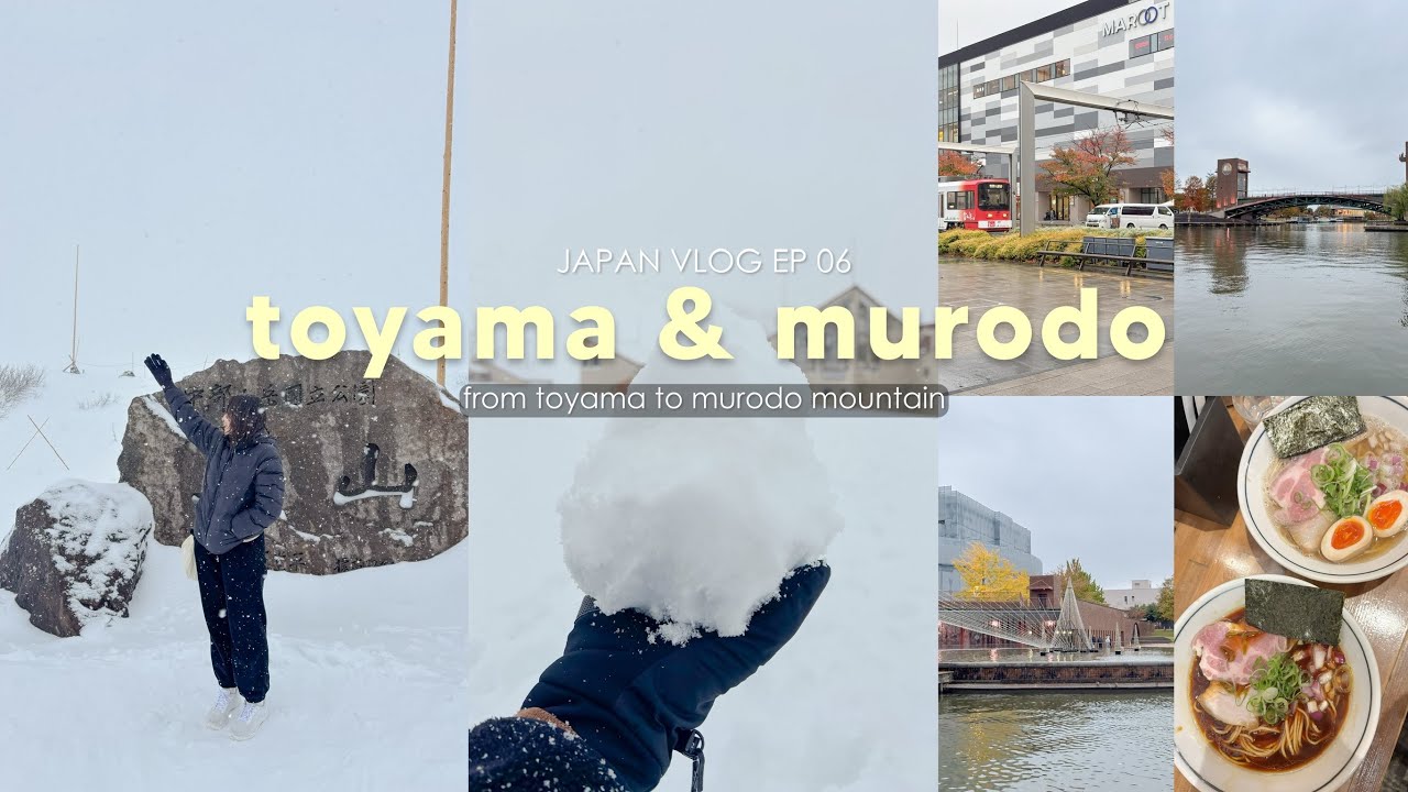 toyama & murodo | japan vlog episode 06 | tateyama kurobe alpine route