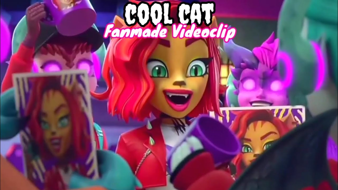 Monster High – Cool Cat (Fanmade Videoclip)