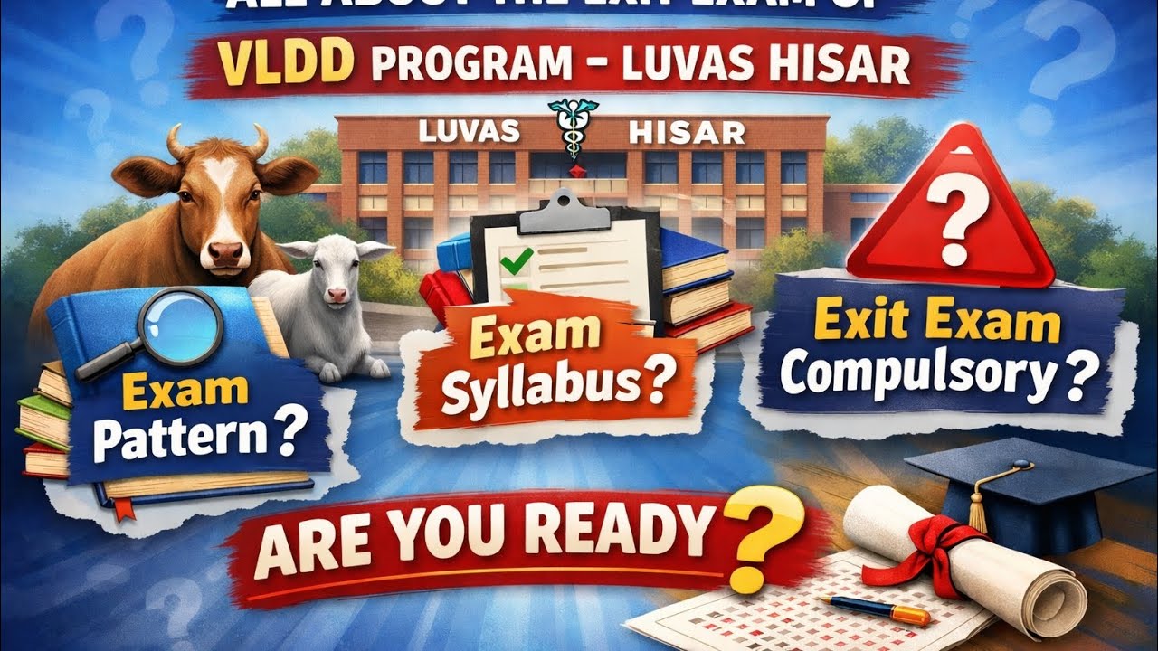VLDD Exit Exam LUVAS (Hisar) Full Details || Exam Pattern, Syllabus, Passing Marks