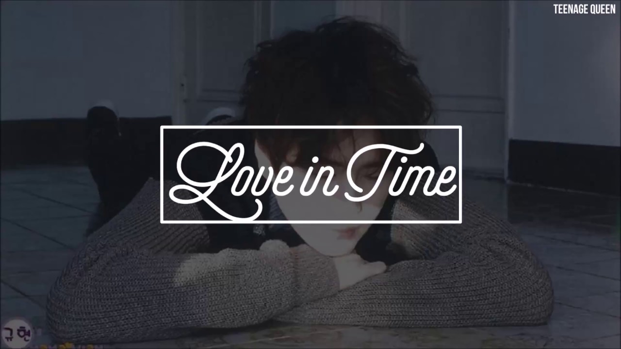 Kyuhyun (규현) - Love in Time (시절인연) \\\ Han + Rom + Sub Español