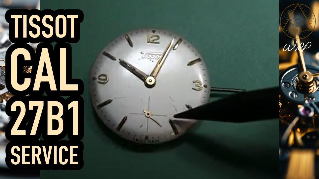 Часы Tissot CAL 27B1 --(Полный комплект) - [Эпизод № 327]