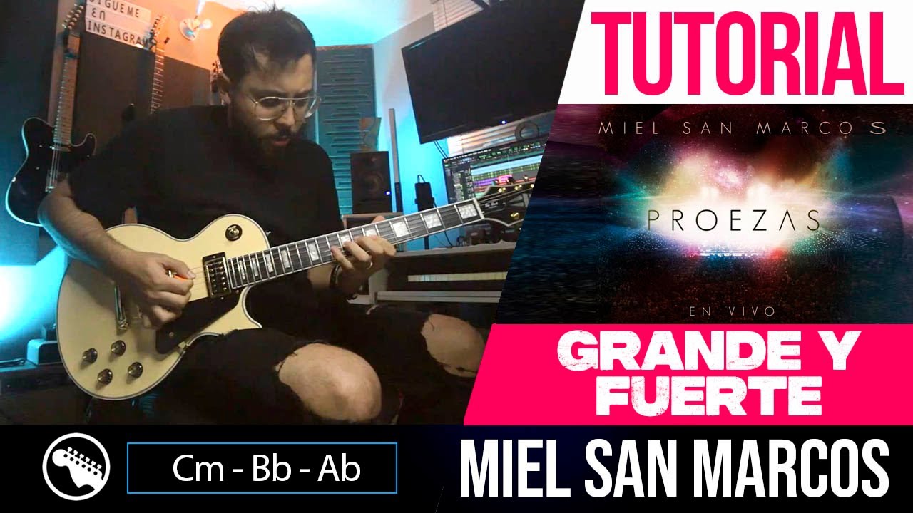 TUTORIAL - GRANDE Y FUERTE - Miel San Marcos | Melodía | Coro | Solo ► Sebas Mora