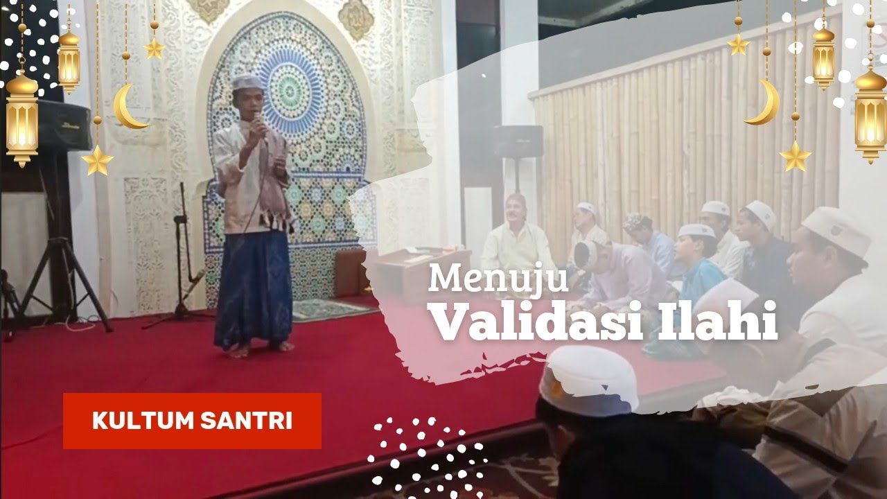 Kultum santri || Validasi Ilahi