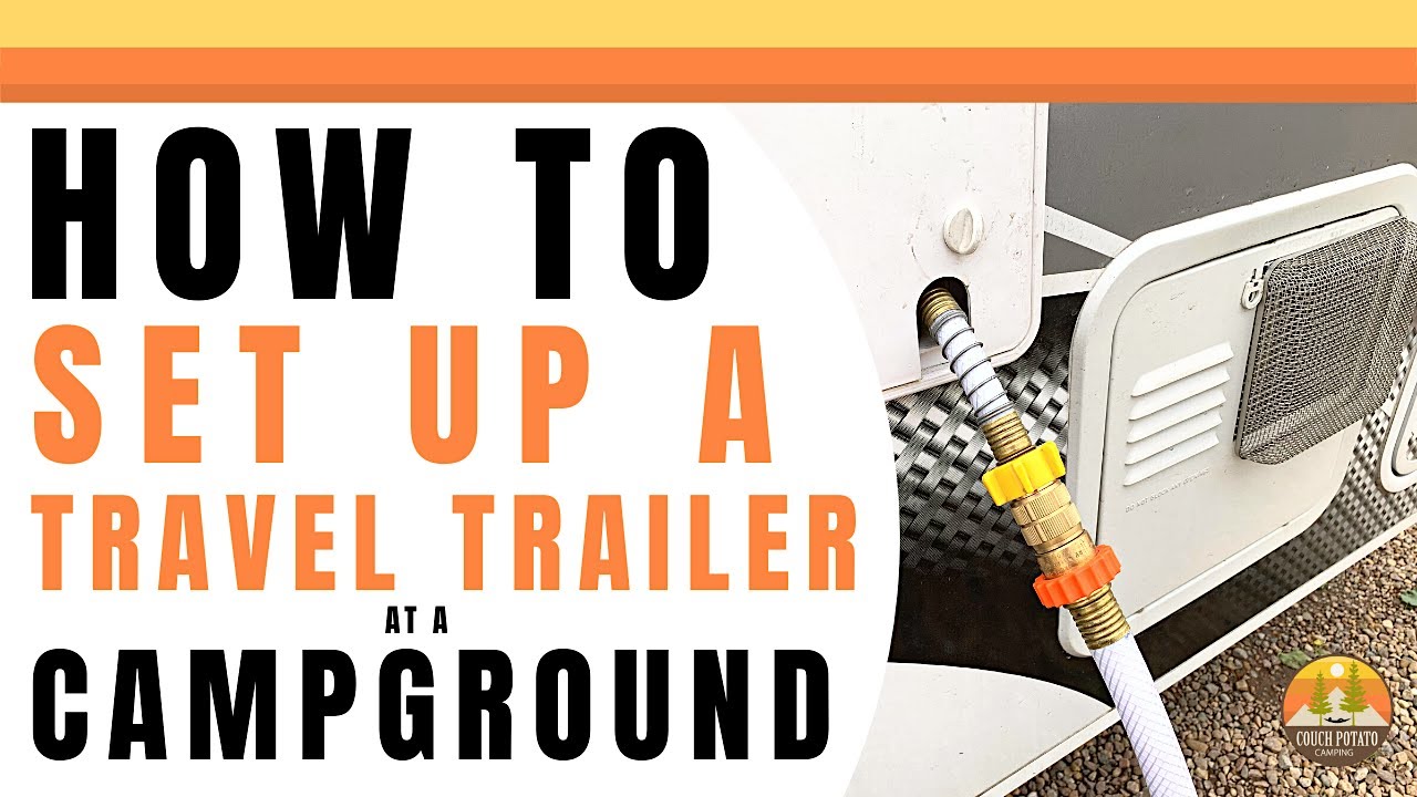 How To Set Up a Travel Trailer at a Campground | What You NEED to KNOW for Hooking up Your RV