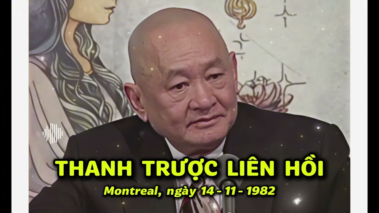 THANH TRƯỢC LIÊN HỒI  - Thiền sư Lương Sĩ Hằng