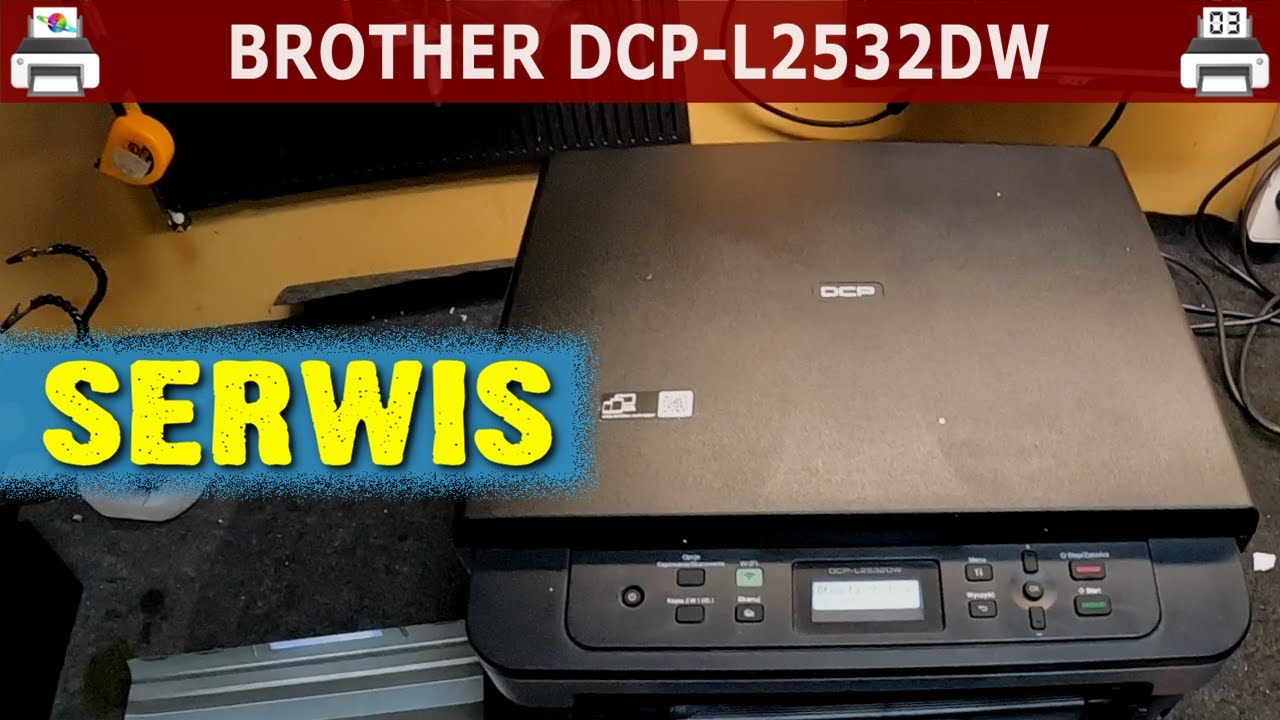 BROTHER DCP-L2532DW 🖨️ Serwis