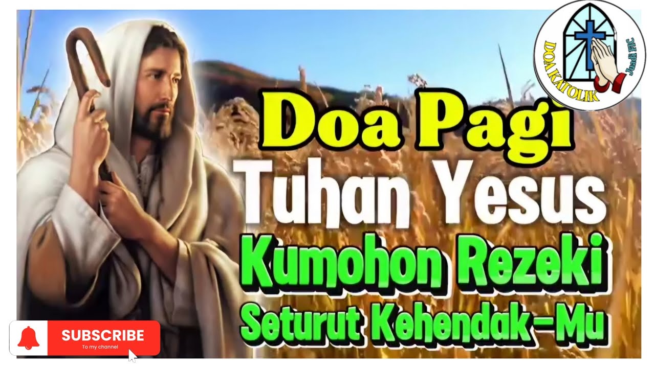 DOA PAGI🕯️| Tuhan Yesus, Kumohon Rezeki Seturut Kehendak-Mu‼️