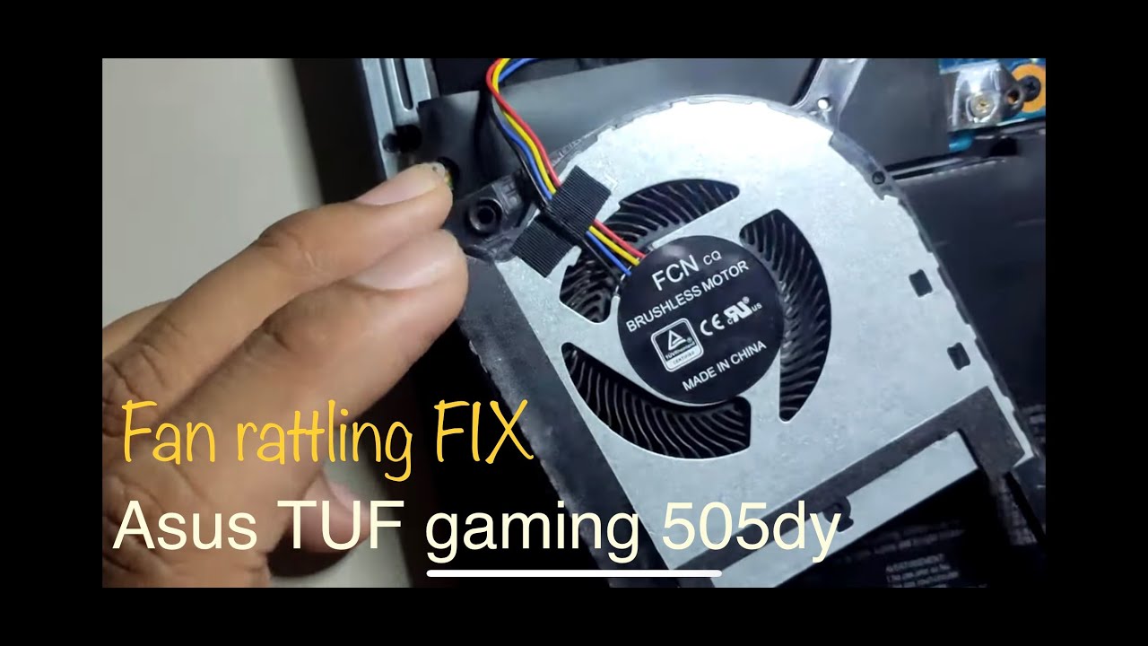 fixing rattling fan,vibrating asus tuf fx505dy,fx series