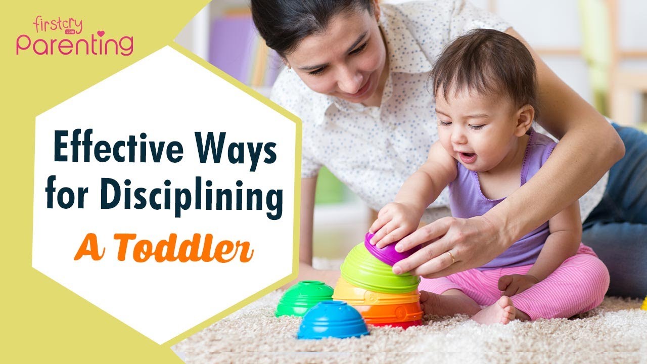 How to Discipline a Toddler - 10 Easy Ways