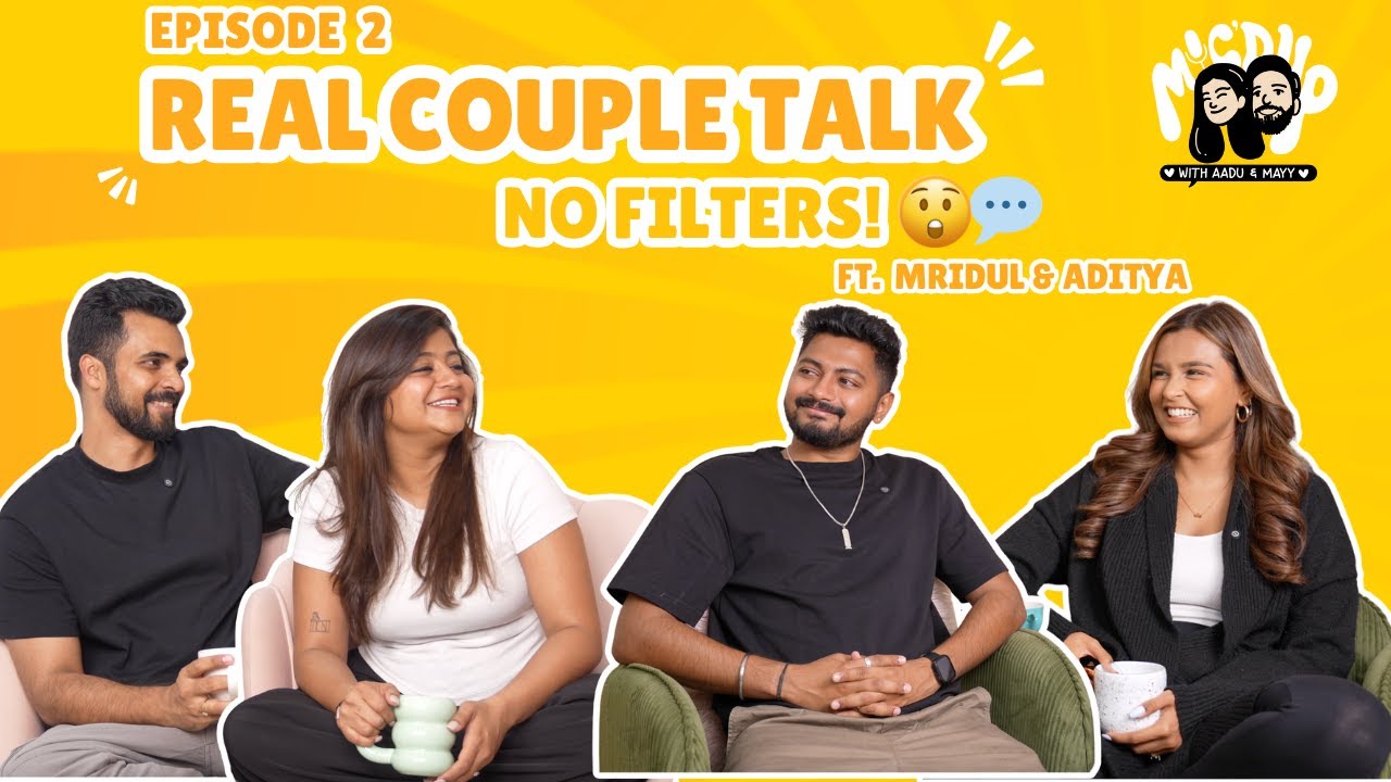 EP2 - From Honeymoon to Parenthood 👩‍❤️‍👨  | Unfiltered Conversations 🔥🤣  ft. Mridul & Aditya