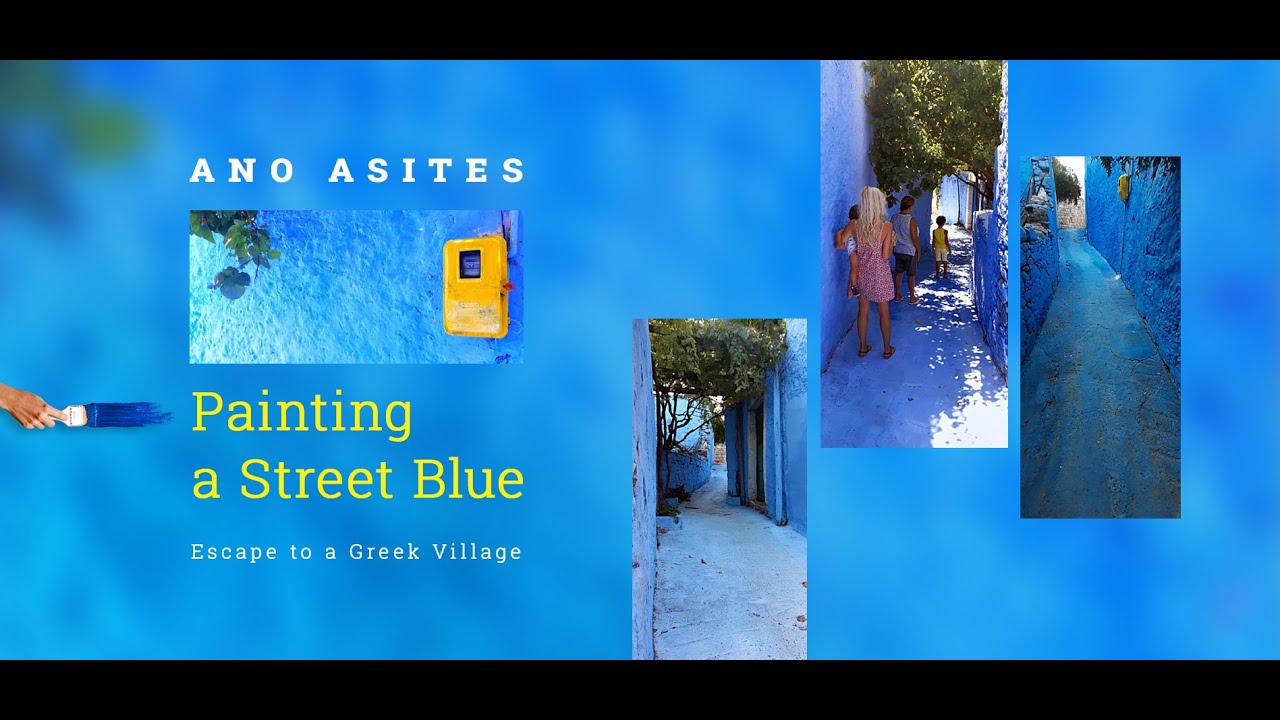 Painting a Street Blue | Ano Asites Village